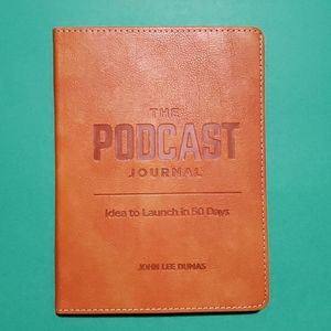 The Podcast Journal by John Lee Dumas